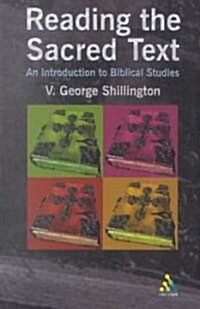 Reading the Sacred Text : An Introduction in Biblical Studies (Paperback)