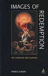 Images of Redemption : Understanding Soteriology Through Art and Literature (Paperback)