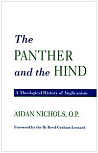 Panther and the Hind : A Theological History of Anglicanism (Paperback)