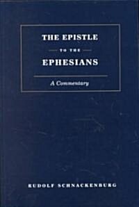Epistle to the Ephesians : A Commentary (Paperback)