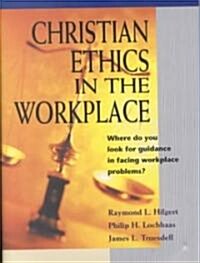 Christian Ethics in the Workplace (Hardcover)