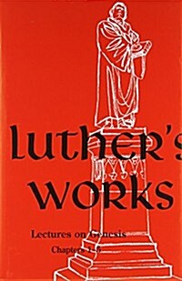 Luthers Works, Volume 1 (Genesis Chapters 1-5) (Hardcover)