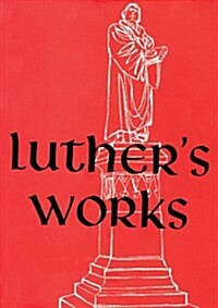 Luthers Works Lectures on the Psalms I/Chapters 1-75 (Hardcover)