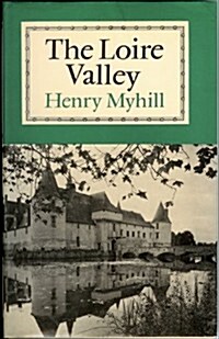 The Loire Valley (Hardcover)