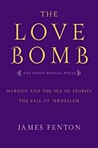 The Love Bomb and Other Musical Pieces (Paperback)