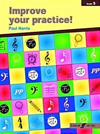 Improve Your Practice! : Instrumental Grade 5 (Paperback)