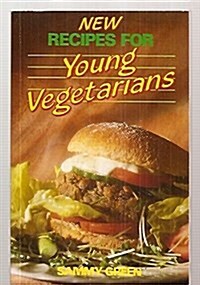 New Recipes for Young Vegetarians (Paperback)