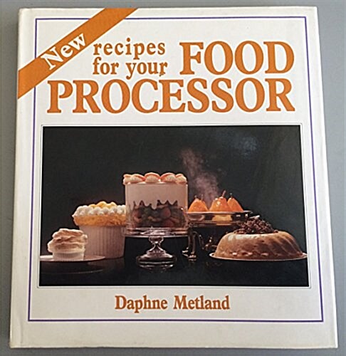 New Recipes for Your Food Processor (Hardcover)
