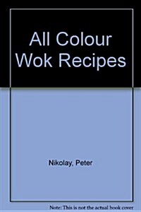 All Colour Wok Book (Hardcover)