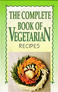 The Complete Book of Vegetarian Recipes (Paperback)