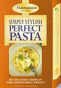 Simply Stylish Perfect Pasta (Paperback)
