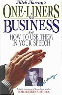 Mitch Murrays One Liners for Business: How to Use Them in Your Speech (Paperback)