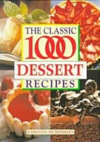The Classic 1000 Desserts Recipes (Paperback)