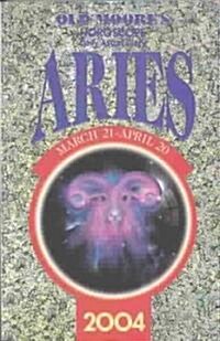 Old Moores Horoscope: Aries 2004 (Paperback, 2004)
