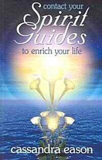 Contact Your Spirit Guides To Enrich Your Life (Paperback)