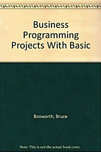 Business Programming Projects With Basic (Paperback)