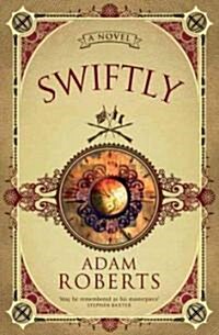 Swiftly : A Novel (Paperback)