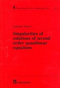 Singularities of Solutions of Second-Order Quasilinear Equations (Hardcover)