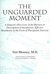 The Unguarded Moment (Paperback)