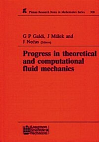 Progress in Theoretical and Computational Fluid Mechanics : Winter School, Paseky, 1993 (Hardcover)