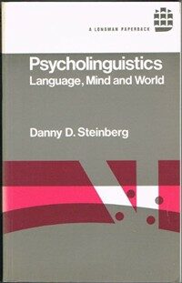 Psycholinguistics : language, mind, and world