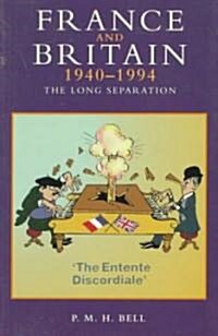 France and Britain, 1940-1994 : The Long Separation (Paperback)
