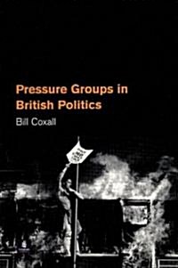 Pressure Groups in British Politics (Paperback)