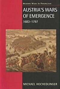 Austrias Wars of Emergence, 1683-1797 (Paperback, 2nd)