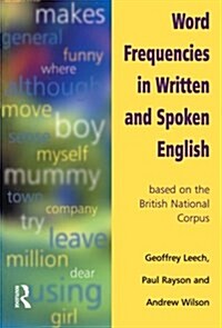 Word Frequencies in Written and Spoken English : Based on the British National Corpus (Paperback)