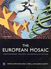 The European Mosaic : Contemporary  Politics, Economics and Culture (Paperback, 2 ed)
