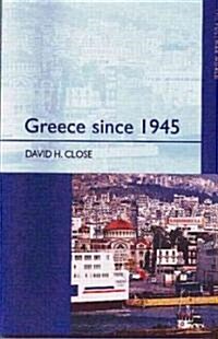 Greece Since 1945 : Politics, Economy and Society (Paperback)