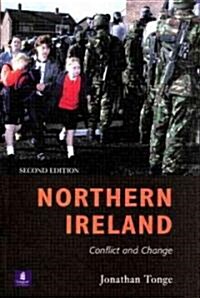 Northern Ireland : Conflict and Change (Paperback, 2 ed)