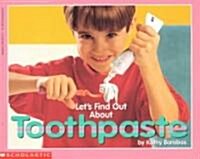 Lets Find Out About Toothpaste (Paperback)