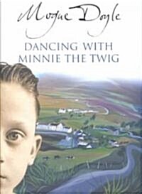 Dancing With Minnie the Twig (Hardcover)