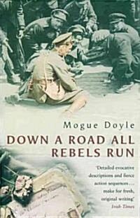 Down a Road All Rebels Run (Hardcover)