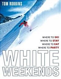 White Weekends (Paperback)