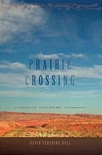 Prairie Crossing: A Novel of the West (Paperback)