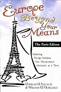 Europe Beyond Your Means (Paperback, Paris)