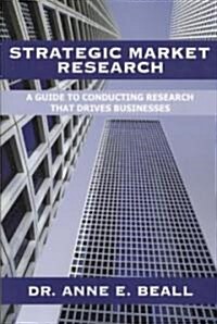 Strategic Market Research (Paperback)