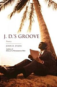 J. D.s Groove: Poetry (Paperback)