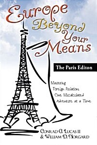 Europe Beyond Your Means (Hardcover, Paris)
