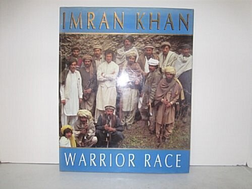 Warrior Race - A Journey Through The Land Of The Tribal Pathans (Hardcover, First Edition)