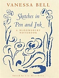 Sketches in Pen and Ink : A Bloomsbury Notebook (Hardcover)