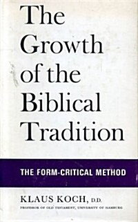 Growth of the Biblical Tradition: Form-critical Method (Hardcover, 1St Edition)