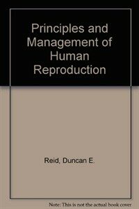 Principles and management of human reproduction