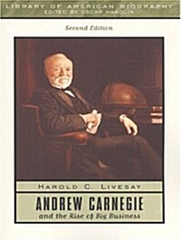 Andrew Carnegie and the Rise of Big Business (2nd Edition) (Paperback, 2nd)