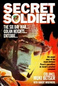 Secret Soldier. The autobiography of Israels Greatest Commando (Hardcover, First Edition)