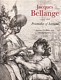 Jacques Bellange, c.1575-1616, Printmaker of Lorraine (Paperback)