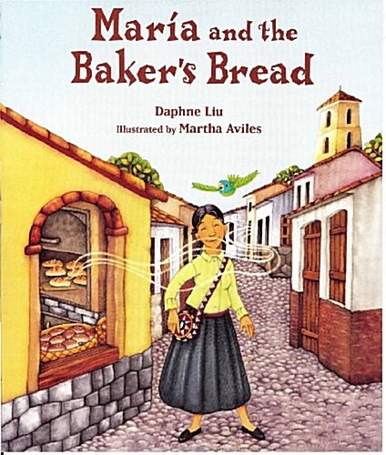 Maria and the Bakers Bread: A Peruvian Folk Tale (Paperback)