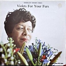 [수입] Shirley Horn Trio - Violets For Your Furs [180g LP]